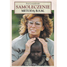 Samoleczenie metodą B.S.M. [bioemanacyjnego sprzężenia z mózgiem]